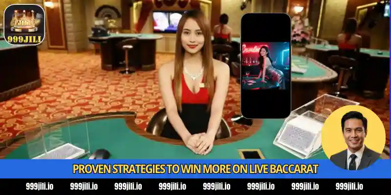 Live Baccarat 2026 at 999Jili – Play with GCash for Pinoy Players 2 Proven Strategies to Win More on Live Baccarat