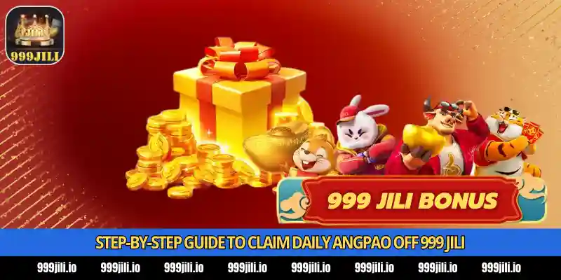 Daily Angpao ₱888 at 999Jili - Login Reward Guide 2026 2 Step-by-Step Guide to Claim Daily Angpao off 999 Jili